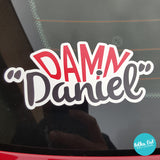 Damn Daniel Van-Esk Vinyl Sticker / Decal